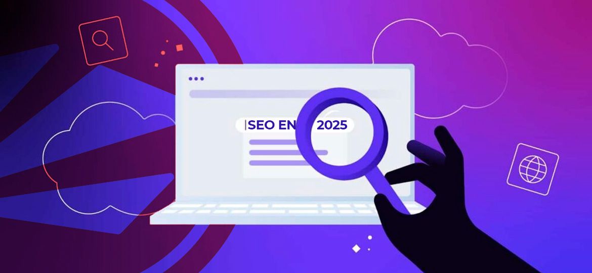 Tendencias SEO 2025: Estrategia de contenido para maximizar visibilidad y generar clientes potenciales