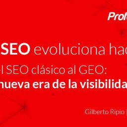 Del SEO clásico al GEO: la nueva era de la visibilidad digital